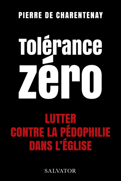 TOLERANCE ZERO - LUTTER CONTRE LA PEDO-CRIMINALITE DANS L´EGLISE