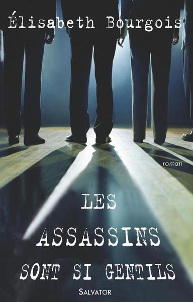 ASSASSINS SONT SI GENTILS (LES)