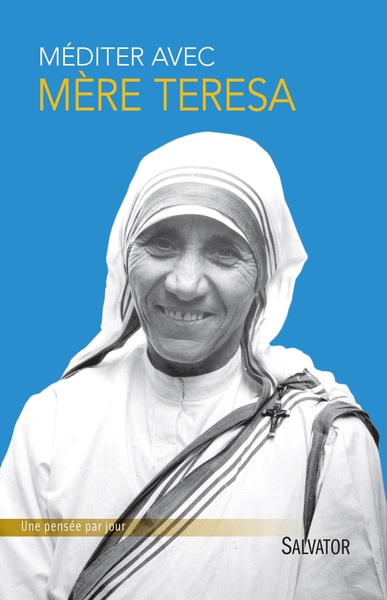 MEDITER AVEC MERE TERESA