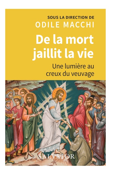 DE LA MORT JAILLIT LA VIE - UNE LUMIERE AU CREUX DU VEUVAGE