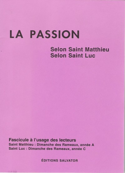 PASSION SELON SAINT MATTHIEU SELON SAINT LUC