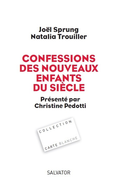 CONFESSIONS DES NOUVEAUX ENFANTS DU SIECLE