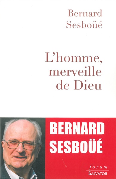 L´HOMME, MERVEILLE DE DIEU