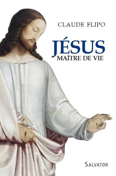 JESUS, MAITRE DE VIE