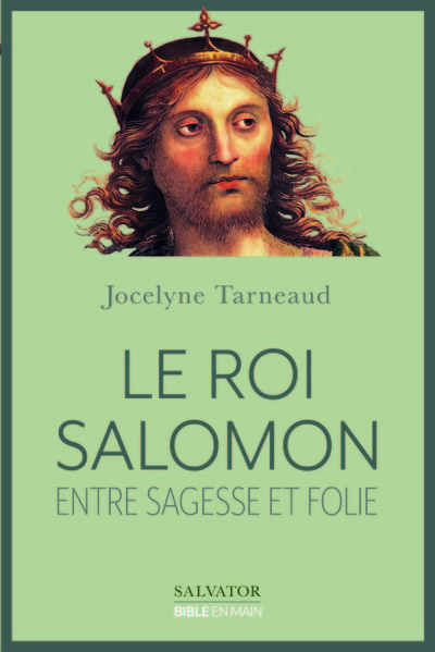 ROI SALOMON - ENTRE SAGESSE ET FOLIE