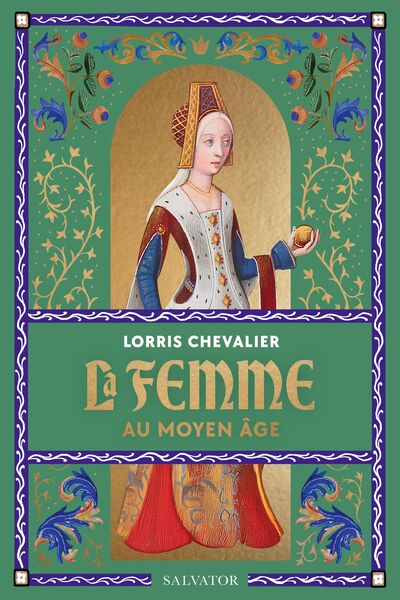 LA FEMME AU MOYEN AGE