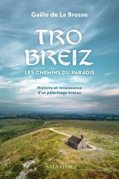 TRO BREIZ, LES CHEMINS DU PARADIS