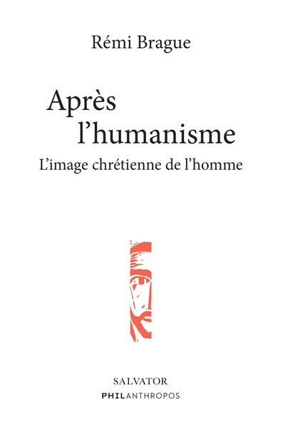 APRES L´HUMANISME - L´IMAGE CHRETIENNE DE L´HOMME