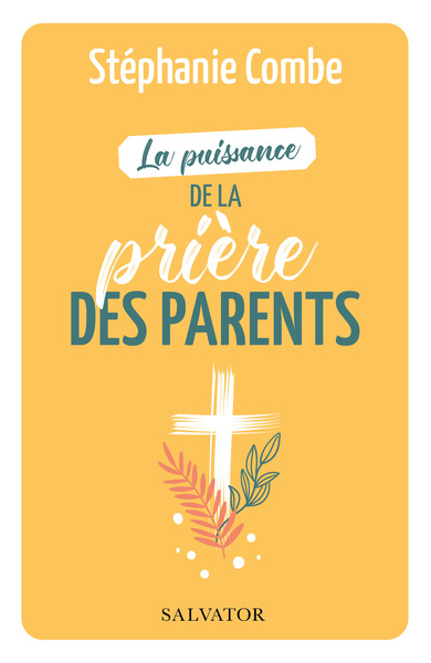 PUISSANCE DE LA PRIERE DES PARENTS