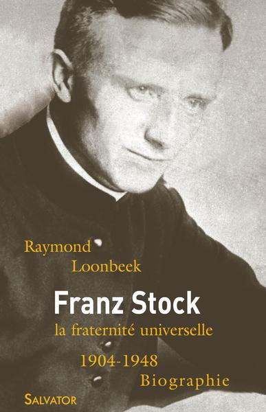 FRANZ STOCK LA FRATERNITE UNIVERSELLE