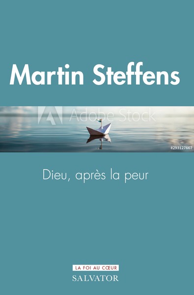 DIEU, APRES LA PEUR