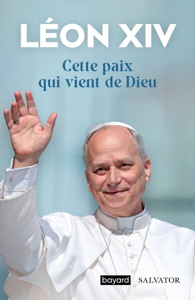 CETTE PAIX QUI VIENT DE DIEU