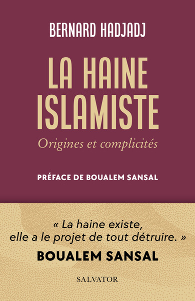HAINE ISLAMISTE - ORIGINES ET COMPLICITES