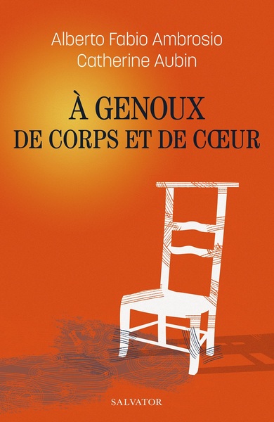 A GENOUX DE CORPS ET DE COEUR