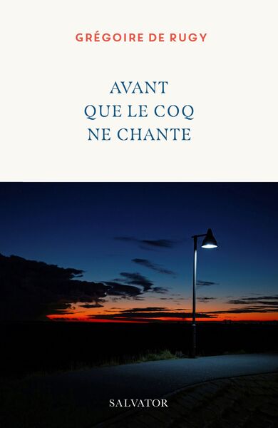 AVANT QUE LE COQ NE CHANTE