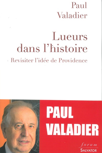 LUEURS DANS L´HISTOIRE. REVISITER L´IDEE DE PROVIDENCE