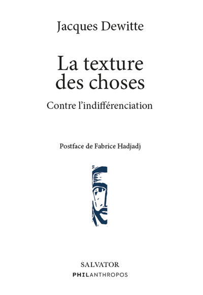 TEXTURE DES CHOSES - CONTRE L INDIFFERENCIATION