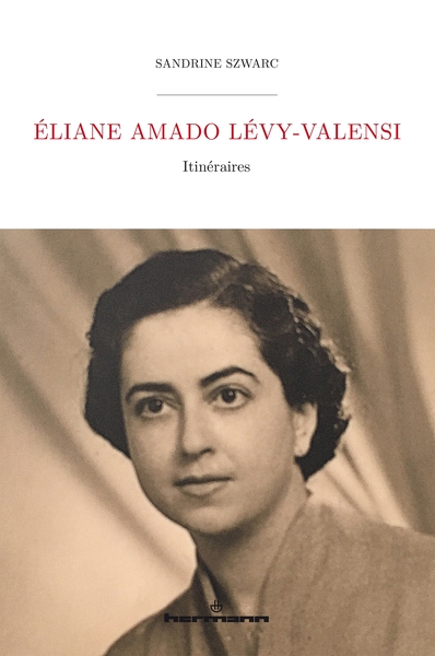 ELIANE AMADO LEVY-VALENSI - ITINERAIRES