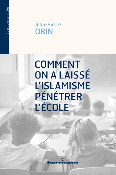 COMMENT ON A LAISSE L´ISLAMISME PENETRER L´ECOLE
