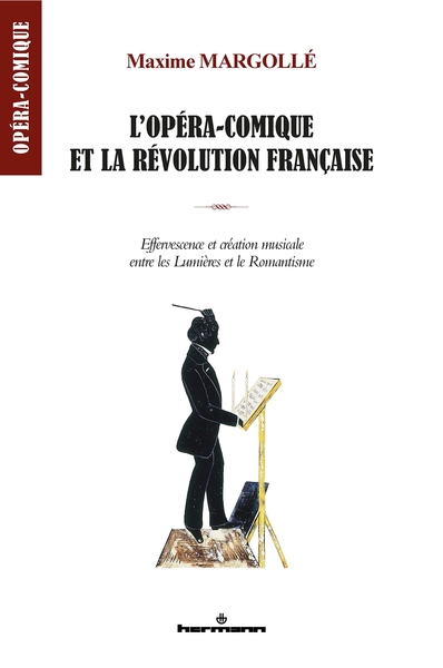 POD COMPTE FERME !!!L´OPERA-COMIQUE ET LA REVOLUTION FRANCAISE - EFFERVESCENCE ET CREATION MUSICALE ENTRE LES LUMIERES E