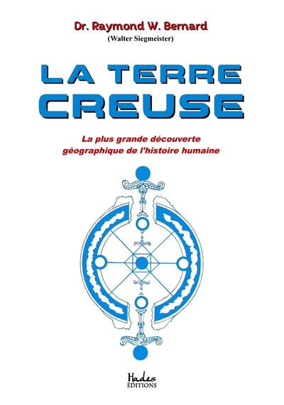 TERRE CREUSE - LA PLUS GRANDE DECOUVERTE GEOGRAPHIQUE DE L´HISTOIRE HUMAINE