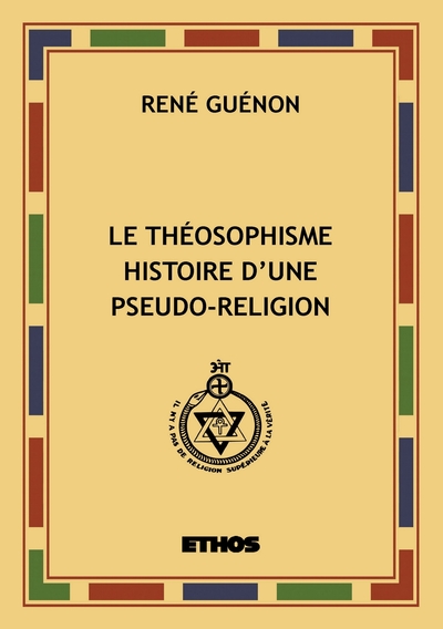 THEOSOPHISME, HISTOIRE D´UNE PSEUDO-RELIGION