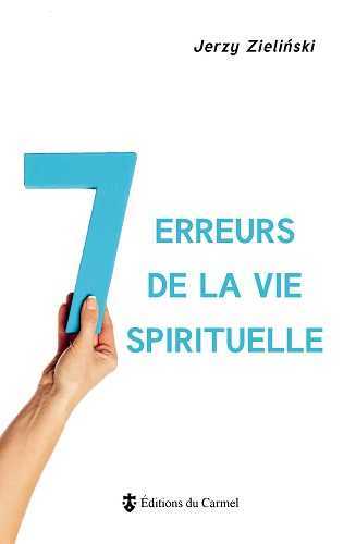 7 ERREURS DE LA VIE SPIRITUELLE