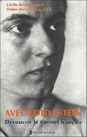 AVEC EDITH STEIN DECOUVRIR LE CARMEL FRANCAIS