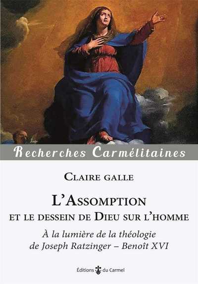 L´ASSOMPTION ET LE DESSEIN DE DIEU SUR L´HOMME - A LA LUMIERE DE LA THEOLOG