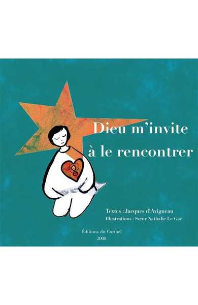 DIEU M INVITE A LE RENCONTRER (ILLUSTRATIONS DE NATHALIE LE GAC)