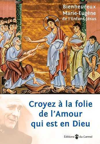 CROYEZ A LA FOLIE DE L´AMOUR QUI EST EN DIEU NED