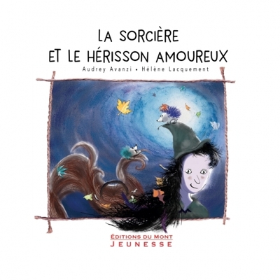 SORCIERE ET LE HERISSON AMOUREUX