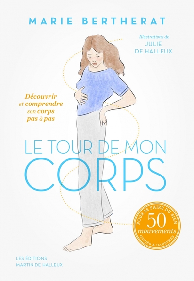 LE TOUR DE MON CORPS - DECOUVRIR ET COMPRENDRE SON CORPS POU