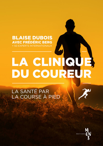 CLINIQUE DU COUREUR - LA SANTE PAR LA COURSE A PIED