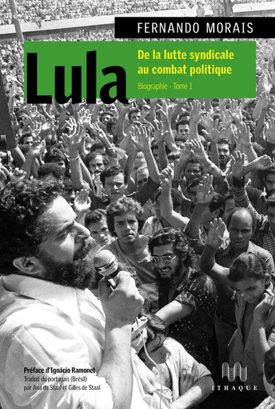 LULA - LUIZ INACIO DA SILVA  BIOGRAPHIE VOL. 1