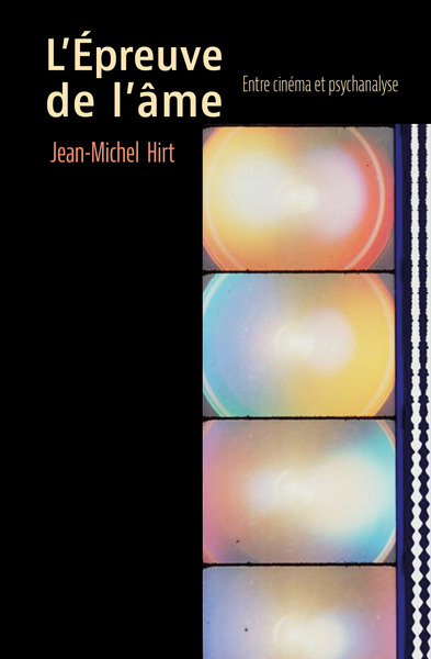 EPREUVE DE L´AME - ENTRE CINEMA ET PSYCHANALYSE