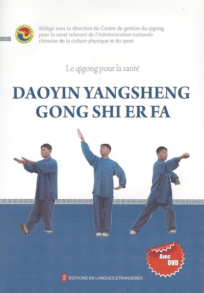QIGONG POUR LA SANTE - _ - LE QIGONG POUR LA SANTE : DAOYIN YANGSHENG GONG SHI ER FA