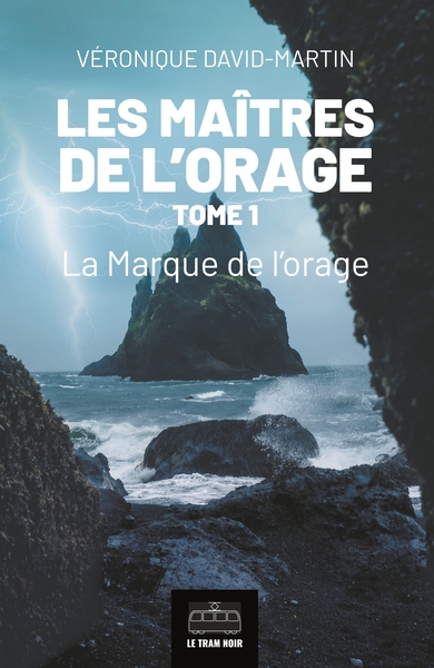 MAITRES DE L´ORAGE - TOME 1 - LA MARQUE DE L´ORAGE