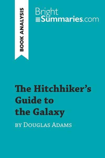 THE HITCHHIKER´S GUIDE TO THE GALAXY BY DOUGLAS ADAMS (BOOK ANALYSIS) - DET