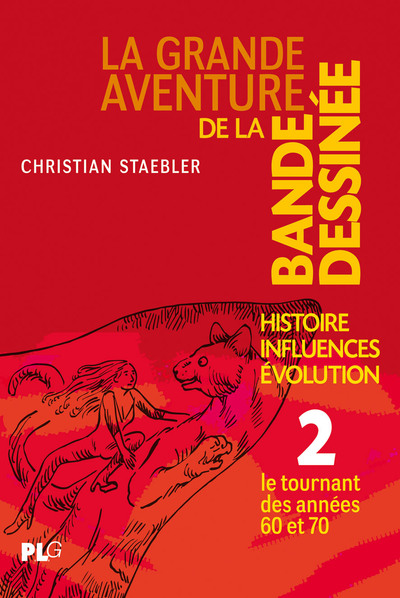 GRANDE AVENTURE DE LA BANDE DESSINEE (LA) T02 - HISTOIRE, INFLUENCES, EVOLUTION - LE TOURNANT DES AN