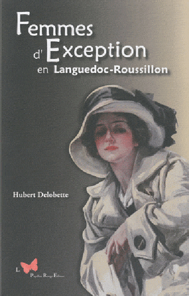 FEMMES D´EXCEPTION EN LANGUEDOC - ROUSSILLON