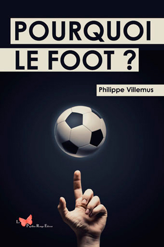 POURQUOI LE FOOT ?