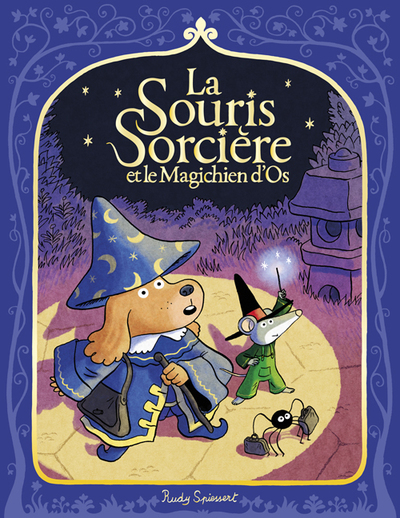 SOURIS SORCIERE - T02 - LA SOURIS SORCIERE ET LE MAGICHIEN D´OS