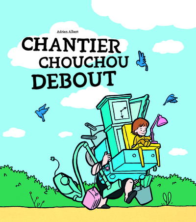 CHANTIER CHOUCHOU DEBOUT