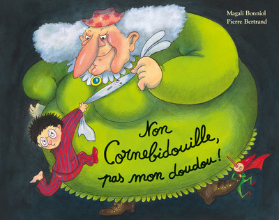 CORNEBIDOUILLE - T05 - NON CORNEBIDOUILLE, PAS MON DOUDOU !
