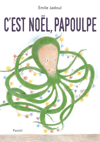 C´EST NOEL, PAPOULPE