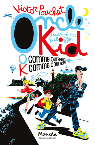 ONCLE KID - O COMME OURAGAN, K COMME COURAGE - MOUCHE