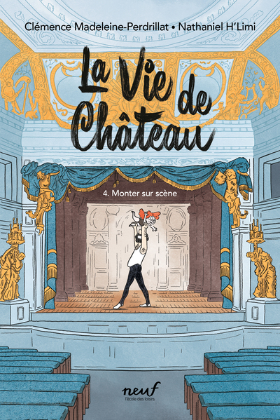 VIE DE CHATEAU - TOME 4 - MONTER SUR SCENE - NEUF