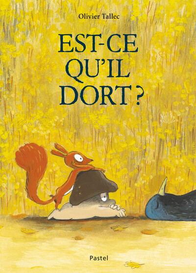 L´ECUREUIL - T05 - EST-CE QU´IL DORT ?