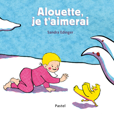 ALOUETTE, JE T´AIMERAI